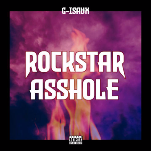 G-Isaax - Rockstar Asshole